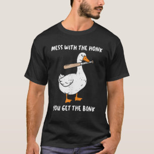 Goose Mess with Honk Get The Bonk Funny Meme Men W T-Shirt