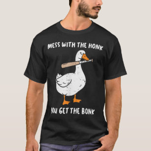 Goose Mess With Honk Get The Bonk Funny Meme Men W T-Shirt