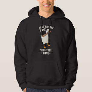 Goose Mess With The Honk You Get The Bonk Hoodie