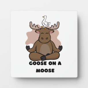 Goose on a Moose Animal Funny Plaque