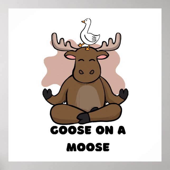 Goose on a Moose Animal Funny Poster (Front)