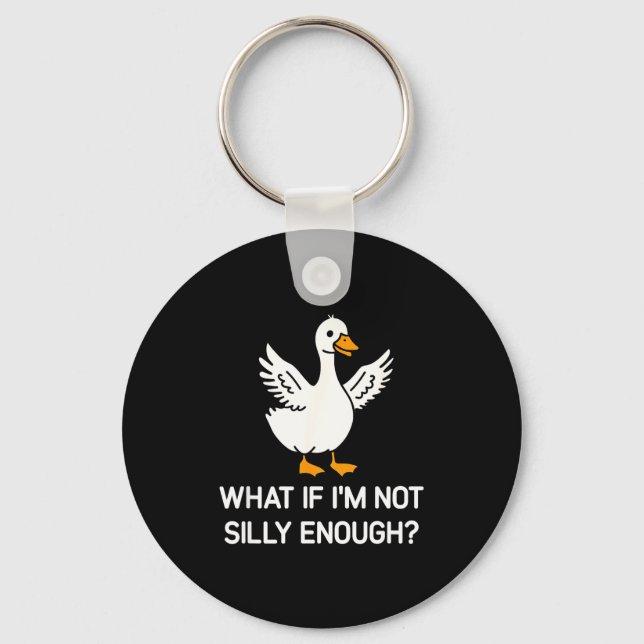 Goose, what if not silly enough, funny, jokes, keychain (Front)