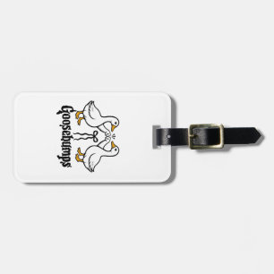 Goosebumps Silly Goose Funny Best Friends  Luggage Tag