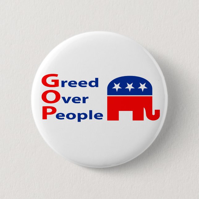 GOP - Greed Over People 2 Inch Round Button (Front)