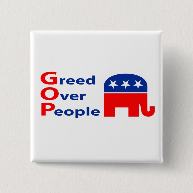 GOP - Greed Over People 2 Inch Square Button (Front)