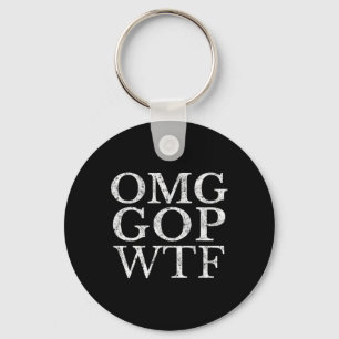 Gop Wtf Anti Trump Republican T Shirt  Keychain