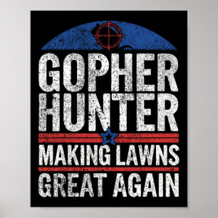 Gopher Hunter Making Lawns Great I Gopher Hunting Poster