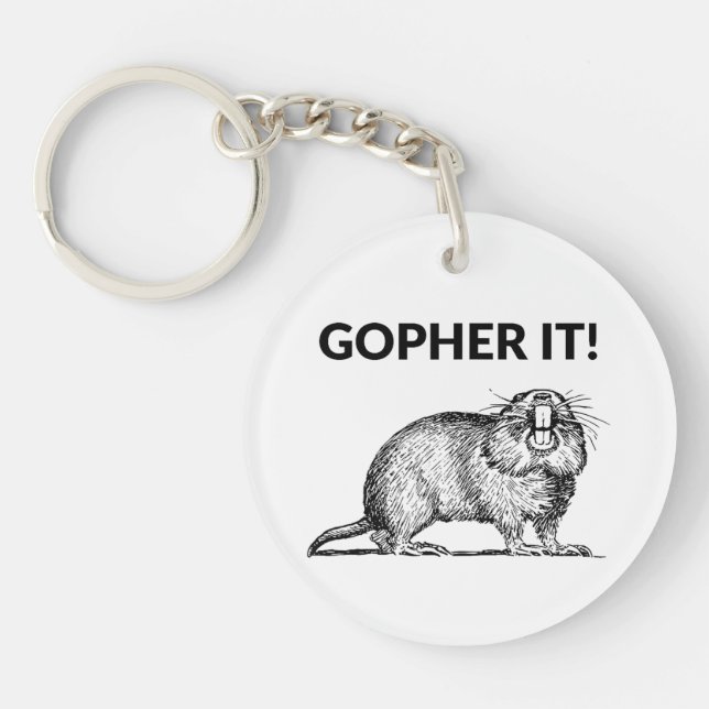 Gopher It Funny Gopher Pun Keychain (Front)