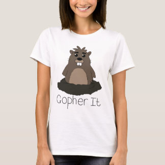 Gopher It! (Go for it!) T-Shirt