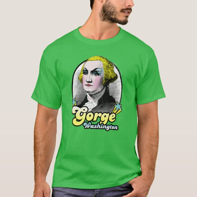 Gorge Washington T-Shirt (Front)