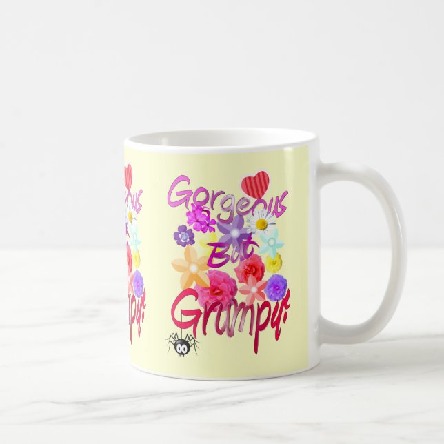 Gorgeous But Grumpy! Coffee Mug (Right)