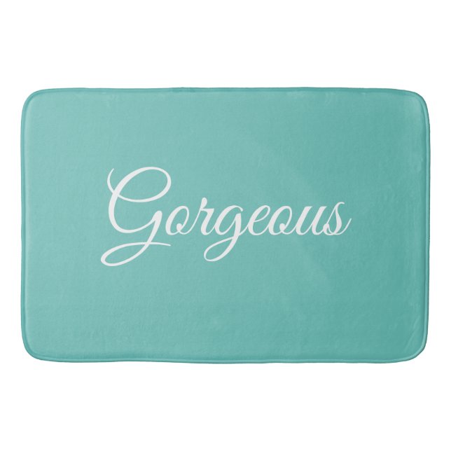 Gorgeous or Your Message, White Script, Light Teal Bath Mat (Front)