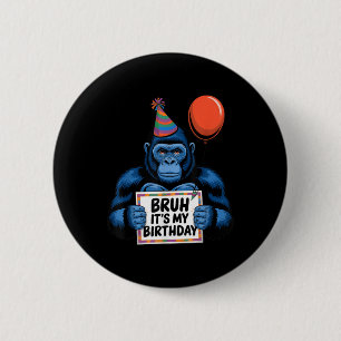 Gorilla Jungle Themed Birthday Party Bruh Its My B 2 Inch Round Button