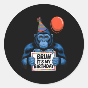 Gorilla Jungle Themed Birthday Party Bruh Its My B Classic Round Sticker