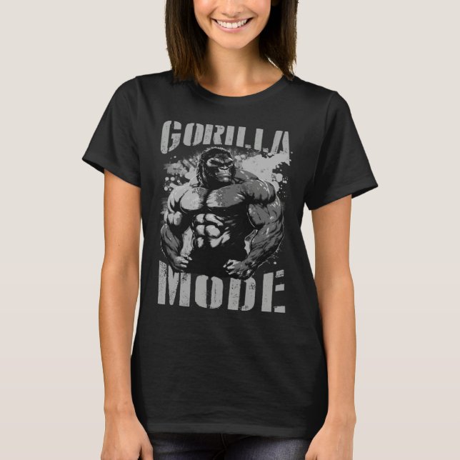 Gorilla Mode Motivation Quote Gym Workout Beast Mu T-Shirt (Front)