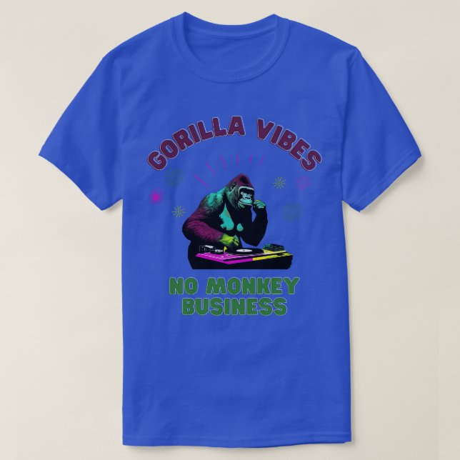 Gorilla Vibes no Singe Business Gorillas TShirt (Design devant)