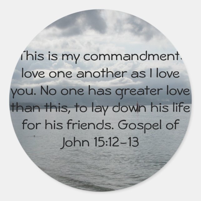 Gospel of John 15:12-13 Classic Round Sticker (Front)