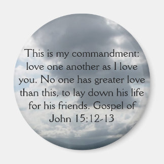 Gospel of John 15:12-13 Magnet