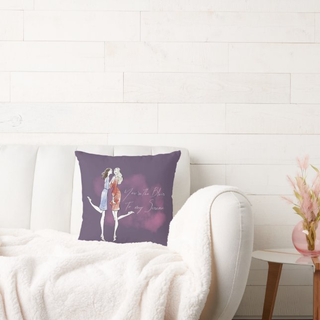 Gossip Girl - You're the Blair to my Serena Throw Pillow (Couch)