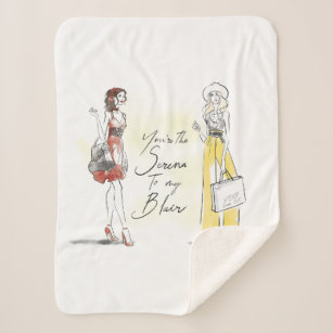 Gossip Girl - You're the Serena to my Blair Sherpa Blanket