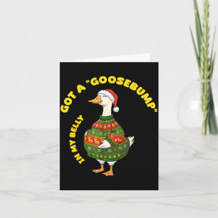 Got A, Goosebump In My Belly, Goose, Xmas  Card