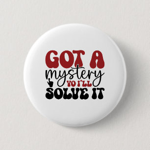 Got a mystery yo i'll solve it 2 inch round button