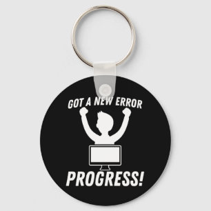 Got A New Error Progress Programmer Coding Keychain