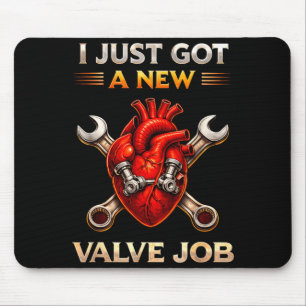 Got A New Valve Job Heart Surgery Recovery Mouse Pad