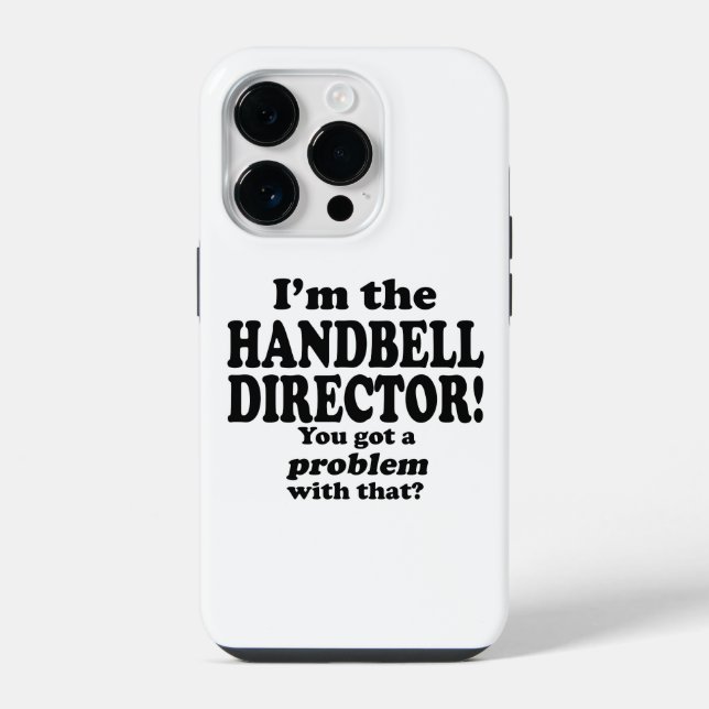 Got A Problem With That, Handbell Director Case-Ma iPhone Case (Back)