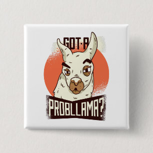 Got a Probllama? 2 Inch Square Button