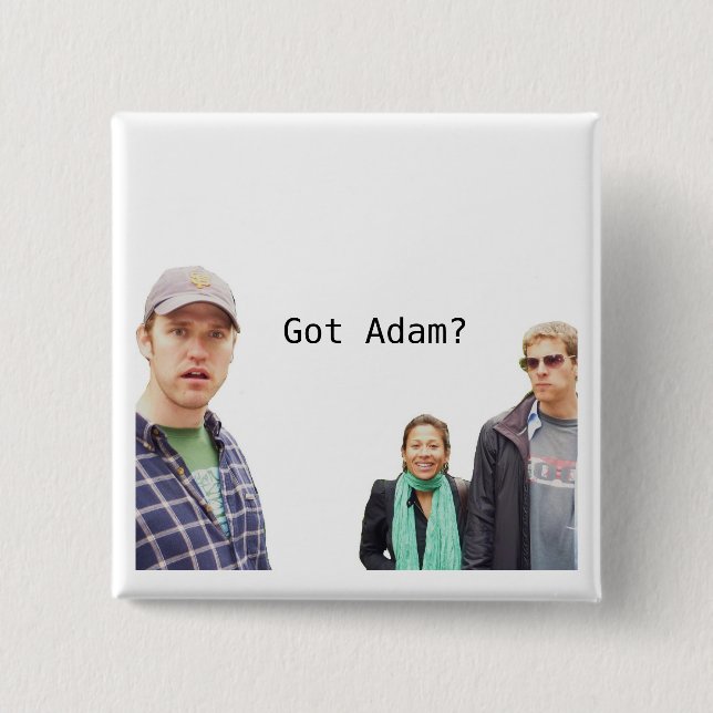 Got Adam? 2 Inch Square Button (Front)