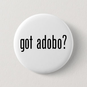 Got Adobo 2 Inch Round Button