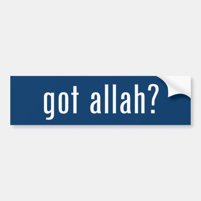 got allah? bumper sticker (Front)