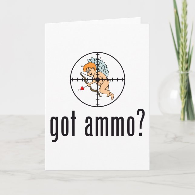 got ammo? (Anti-Valentine's Day) Holiday Card (Front)