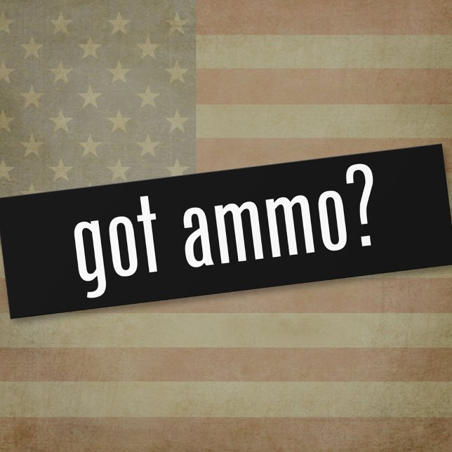 got ammo? bumper sticker (Creator Uploaded)