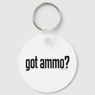 Got Ammo? Keychain