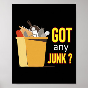 Got Any Junk Recycling Worker Recycling Scrapper C Poster