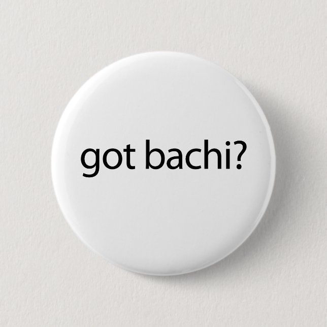 got bachi? 2 inch round button (Front)
