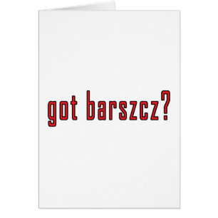 got barszcz?
