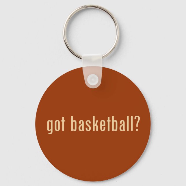 got basketball? keychain (Front)