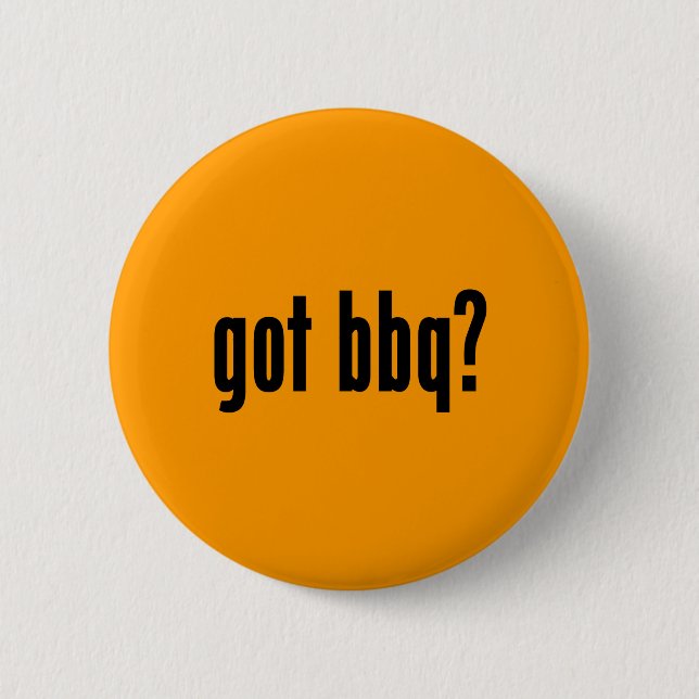 got bbq? 2 inch round button (Front)