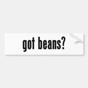 got beans? bumper sticker