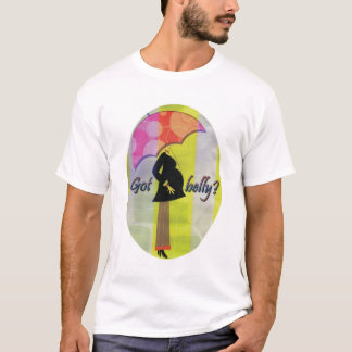 got belly? T-Shirt