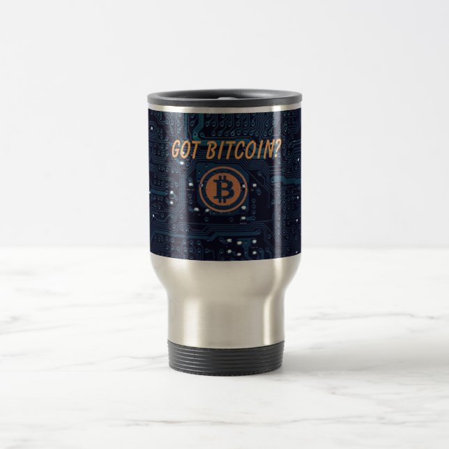 "Got Bitcoin?" Cryptocurrency Travel Mug (Center)
