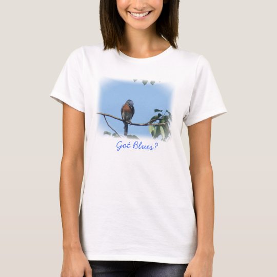 Got Blues t- shirt! T-Shirt