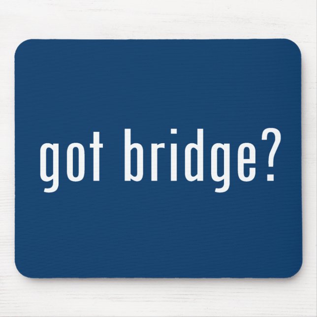 got bridge? mouse pad (Front)