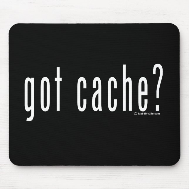 got cache? mouse pad (Front)