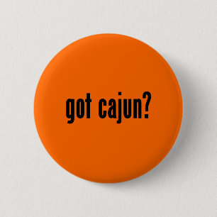 got cajun? 2 inch round button