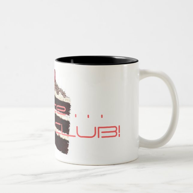 got CAKE, office . . . CAKE CLUB! Two-Tone Coffee Mug (Right)
