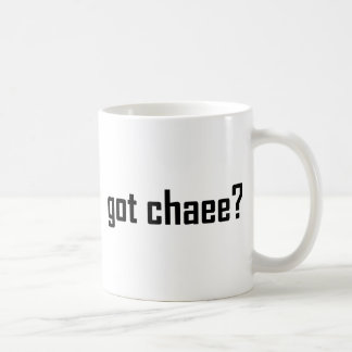 got chaee? coffee mug